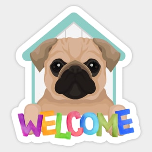 Dog sayings Welcome Sticker